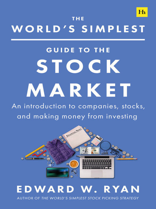 Title details for The World's Simplest Guide to the Stock Market by Edward W. Ryan - Available